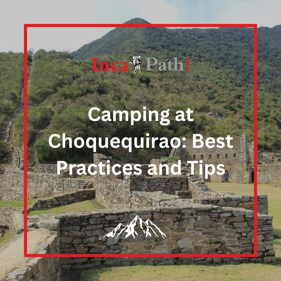 Camping at Choquequirao